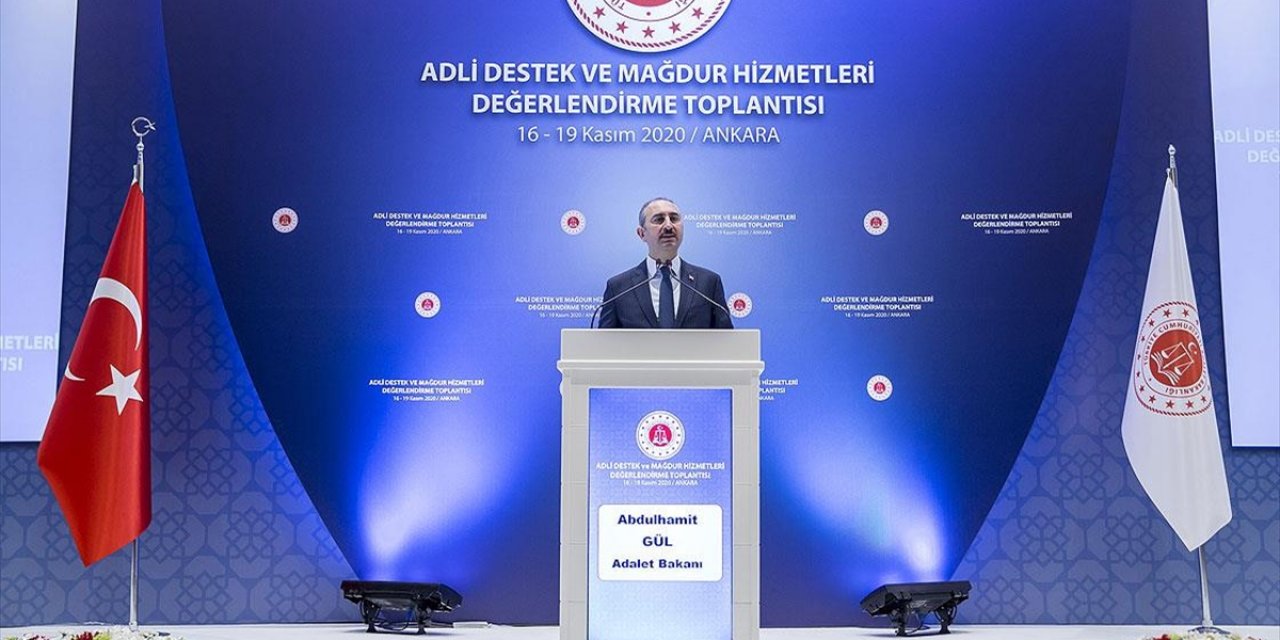 Bakan Gül: Onarıcı adalet anlayışıyla mağdura tanınan hakları daha da geliştiriyoruz