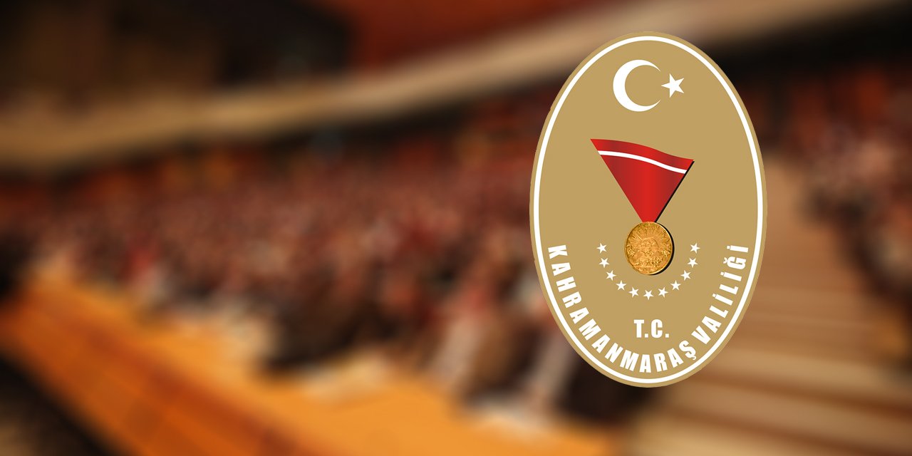 Kahramanmaraş’ta o etkinlikler yasaklandı