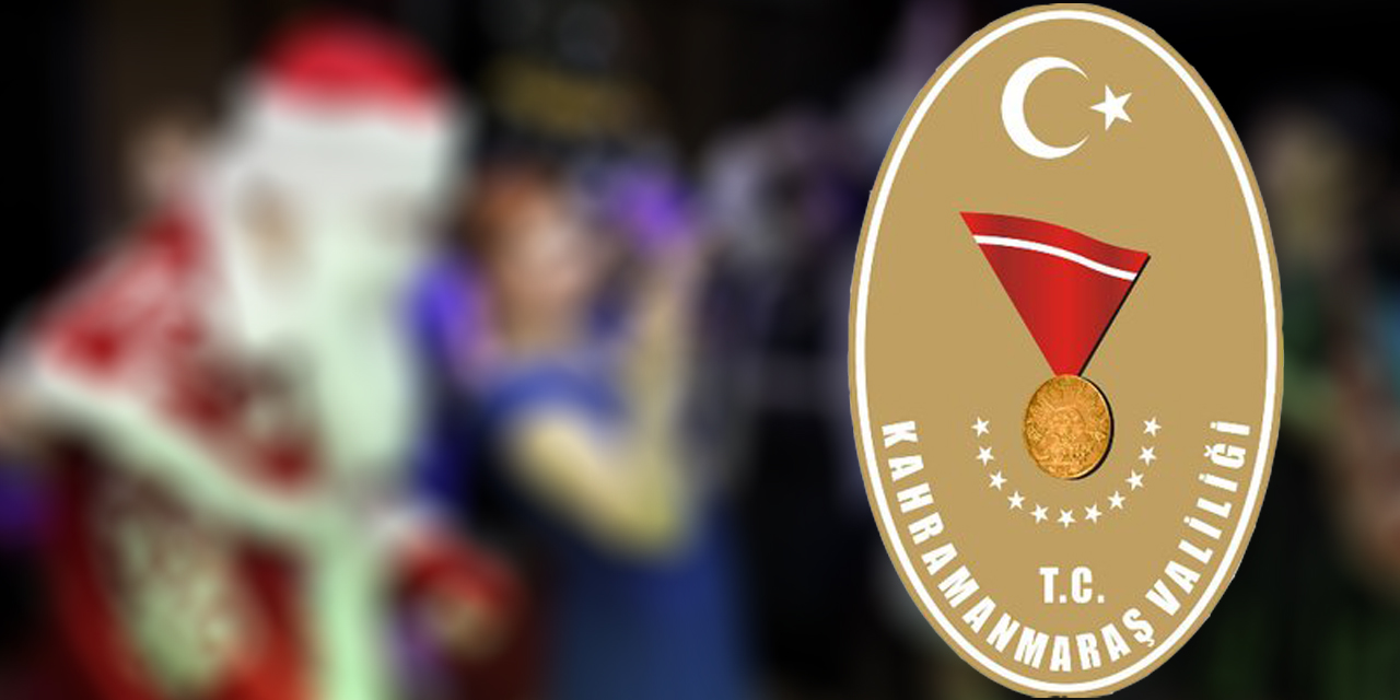 Kahramanmaraş Valiliği’nden ‘toplu etkinlik’ uyarısı