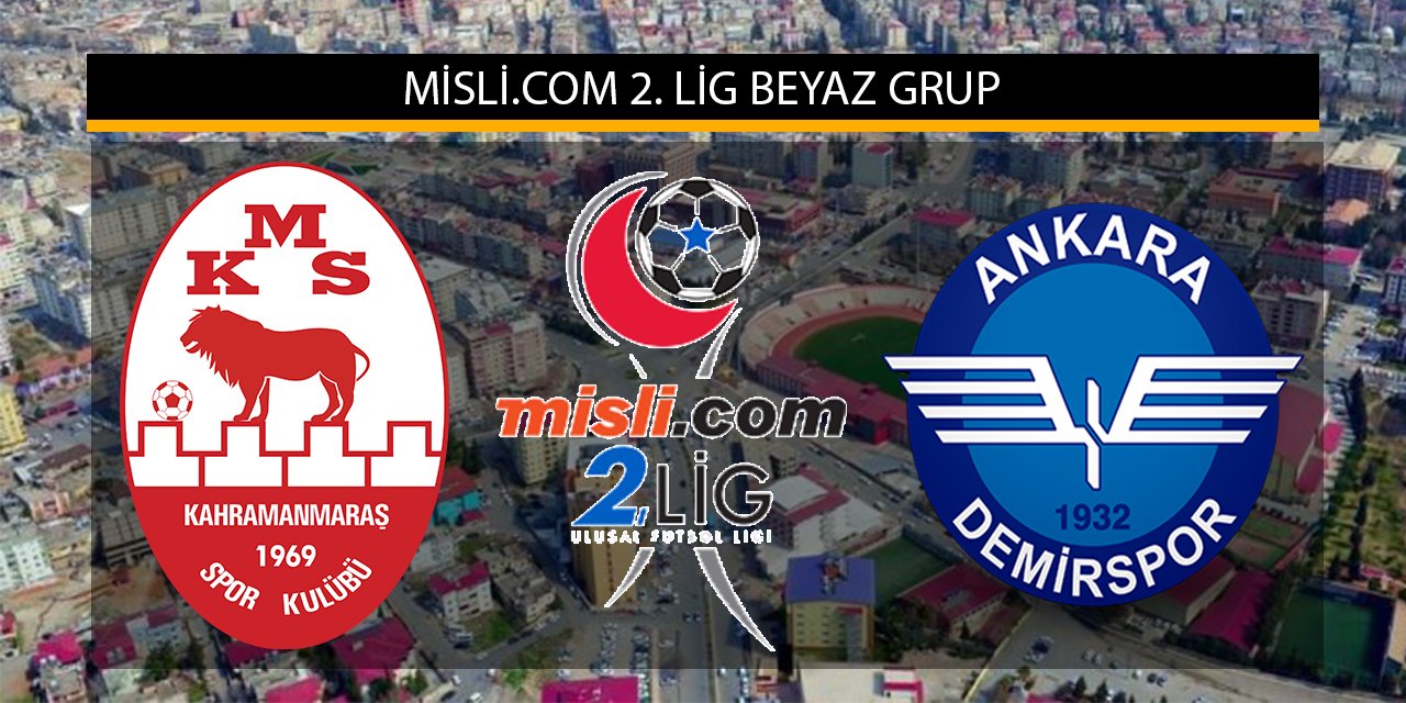 Kahramanmaraşspor Ankara Demirspor’u konuk ediyor