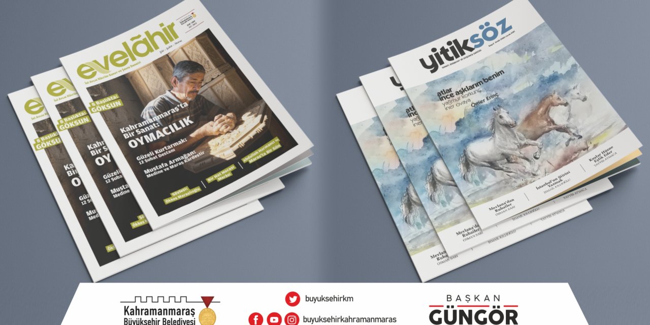 Kahramanmaraş’ın köklü dergileri Yitiksöz ve Evelahir’in 2. Sayıları çıktı