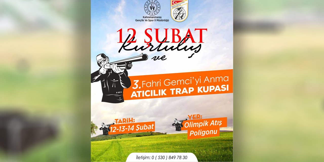 Kahramanmaraş’ta 12 Şubat Kurtuluş ve 3. Fahri Gemci'yi Anma Trap Kupası düzenlenecek