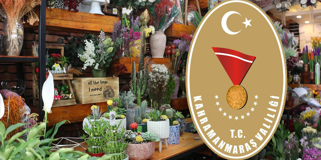 Kahramanmaraş’ta 14 Şubat günü çiçek satışı yapan iş yerleri yasaklardan muaf tutulacak