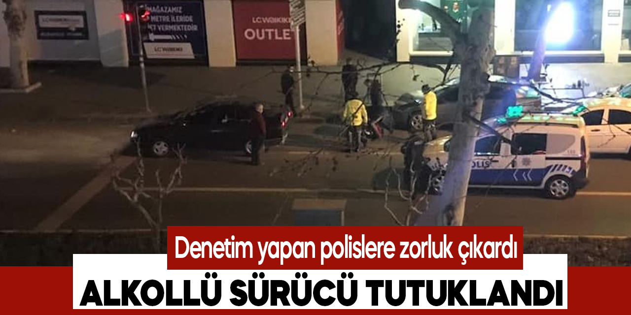 Kahramanmaraş'ta denetim yapan kolluk kuvvetlerine direnen alkollü sürücü gözaltına alındı