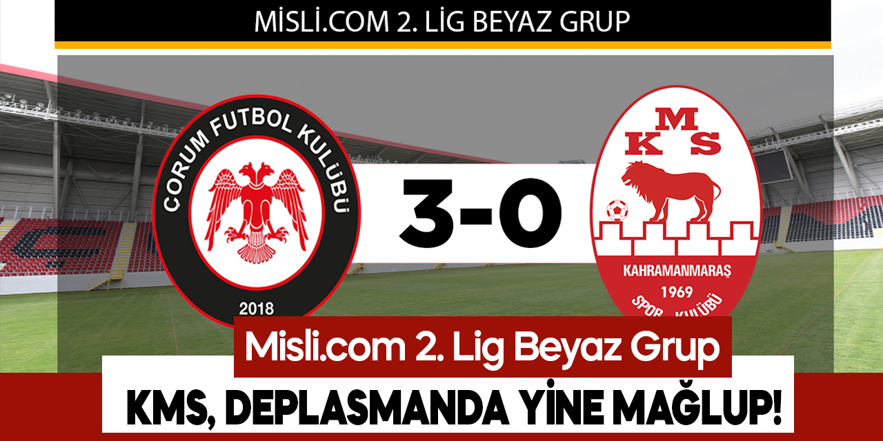 Çorum Futbol Kulübü 3-0 Kahramanmaraşspor (MAÇ SONUCU)