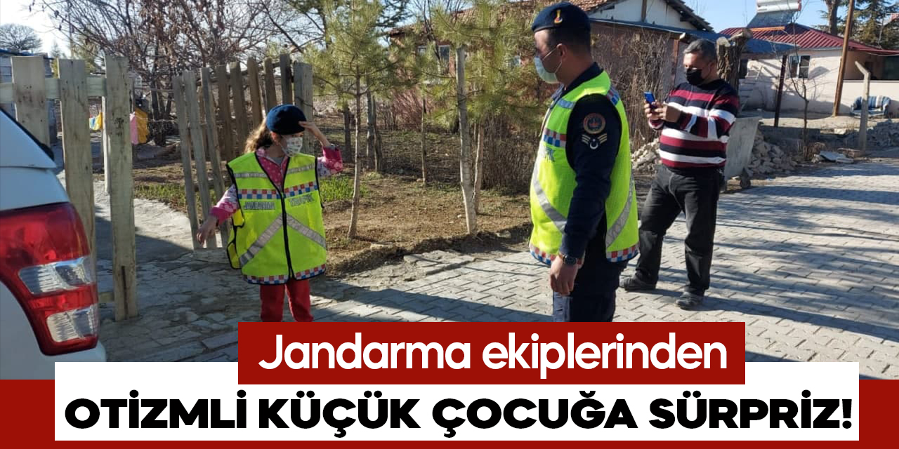 Kahramanmaraş'ta Jandarma ekipleri otizmli küçük kıza sürpriz yaptı