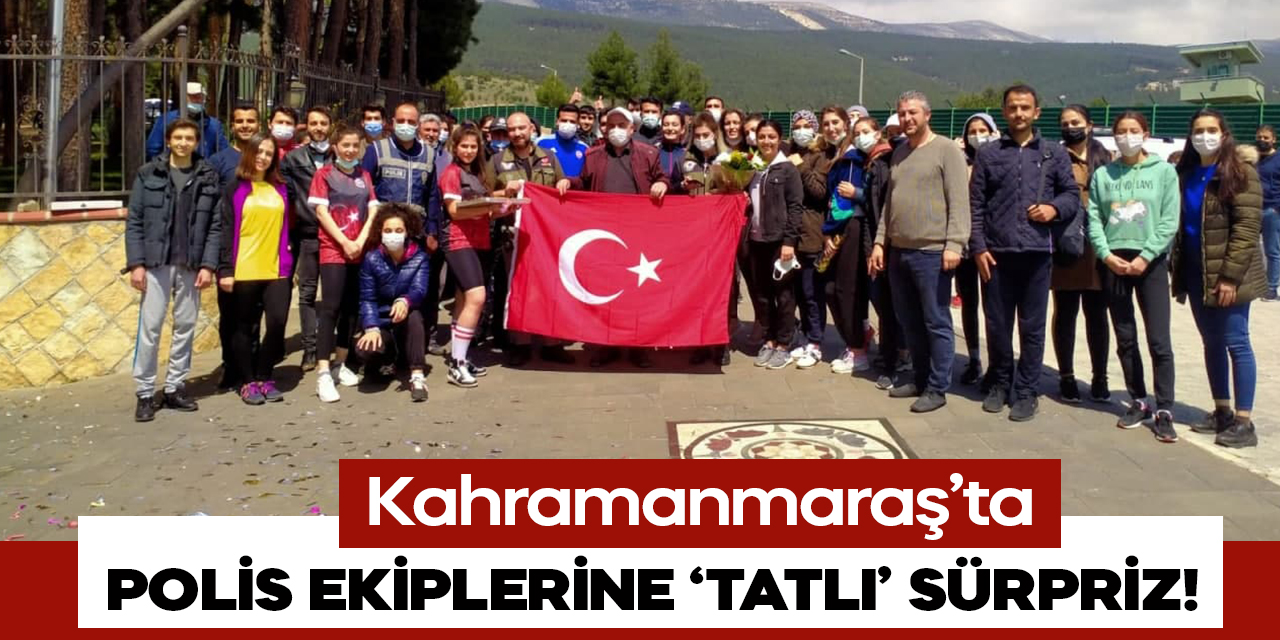 Kahramanmaraş'ta kavga ihbarına giden polis ekiplerine sürpriz
