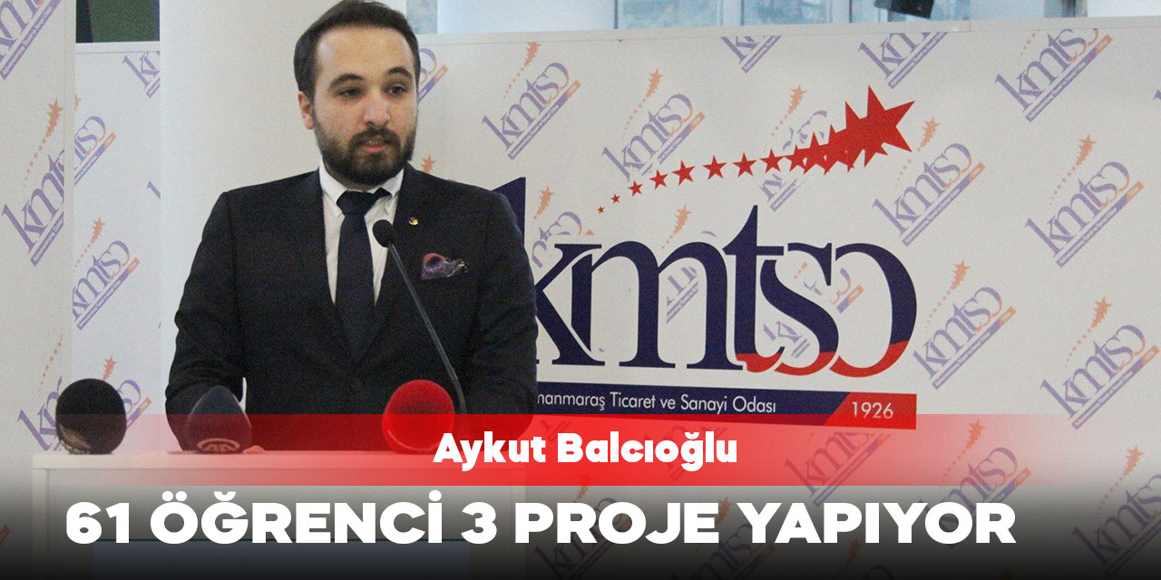 Aykut Balcıoğlu Kahramanmaraş'ta 61 Öğrenci 3 ayrı proje ile Teknofest'e hazırlanıyor