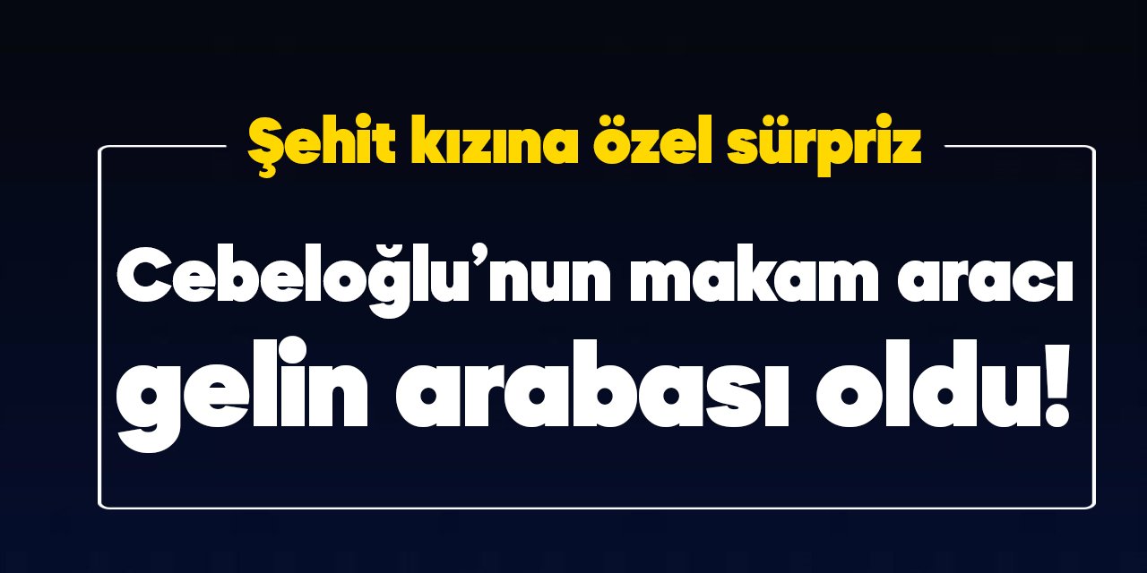 Kahramanmaraş'ta şehit kızına en mutlu gününde özel sürpriz
