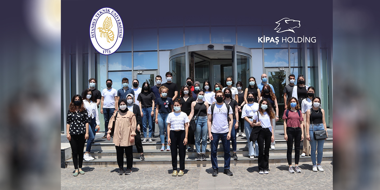 Kipaş Holding İTÜ Stajyerlerine Ev Sahipliği Yapıyor