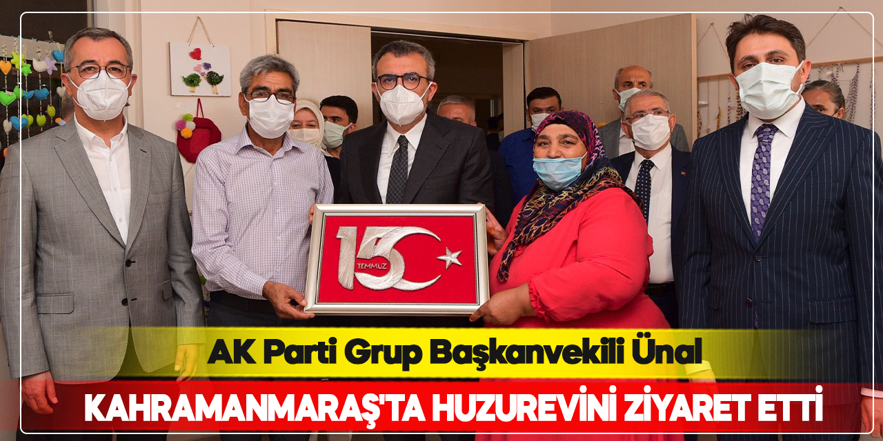 AK Parti Grup Başkanvekili Ünal, Kahramanmaraş'ta huzurevini ziyaret etti