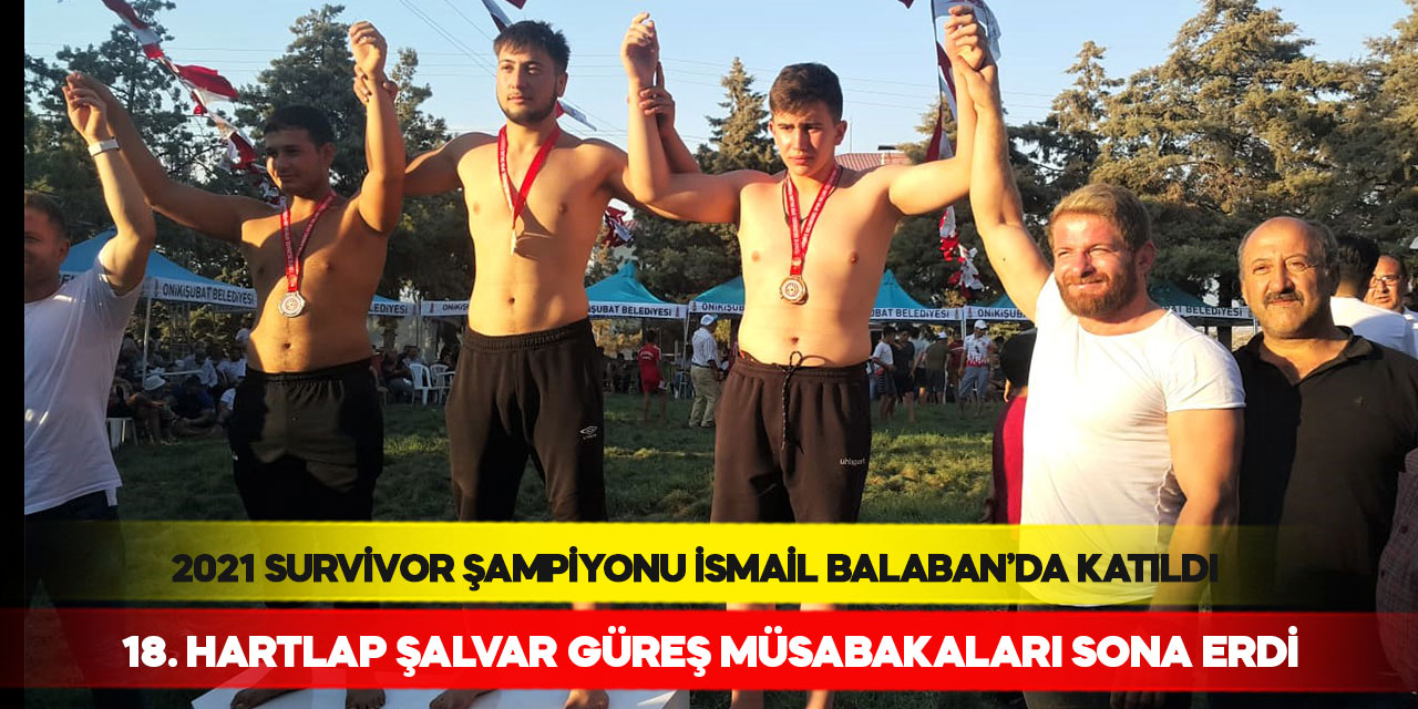 Kahramanmaraş’ta 18. Hartlap Şalvar Güreş Müsabakaları sona erdi