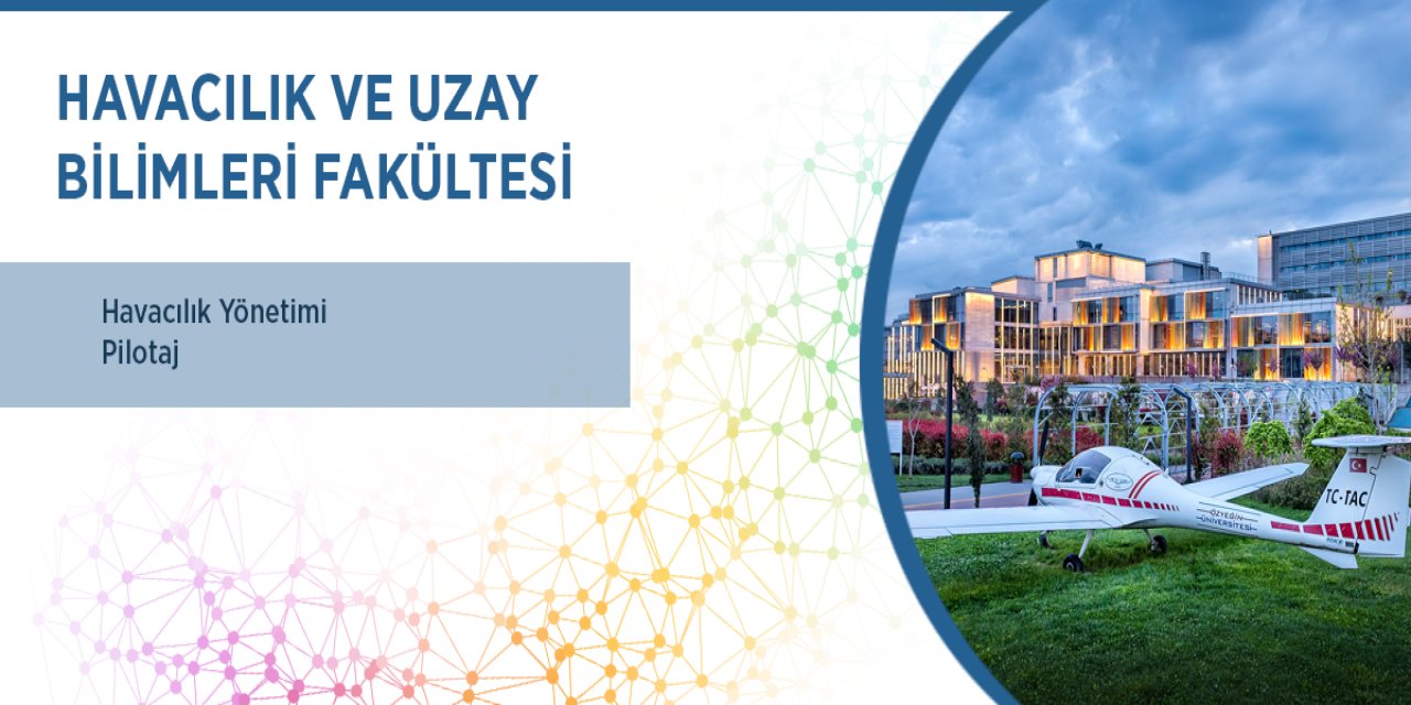 Özyeğin Üniversitesi Havacılık ve Uzay Bilimleri Fakültesi, Havacılık Yönetimi ve Pilotaj programları akredite oldu