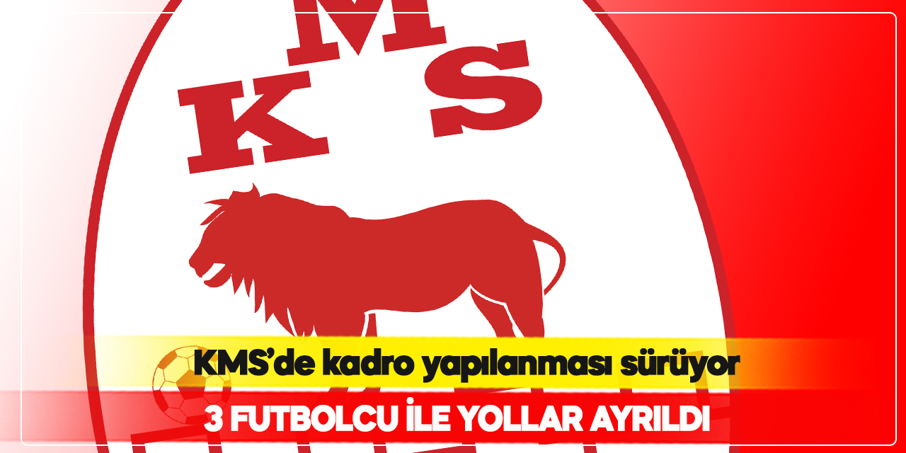 Kahramanmaraşspor, 3 futbolcu ile yollarını ayırdı
