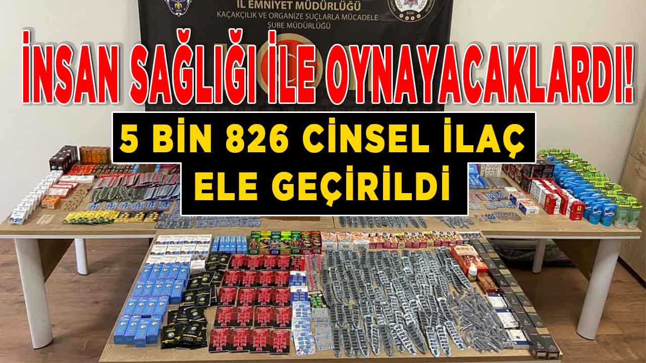 Kahramanmaraş'ta gümrük kaçağı cinsel uyarıcı hap ele geçirildi