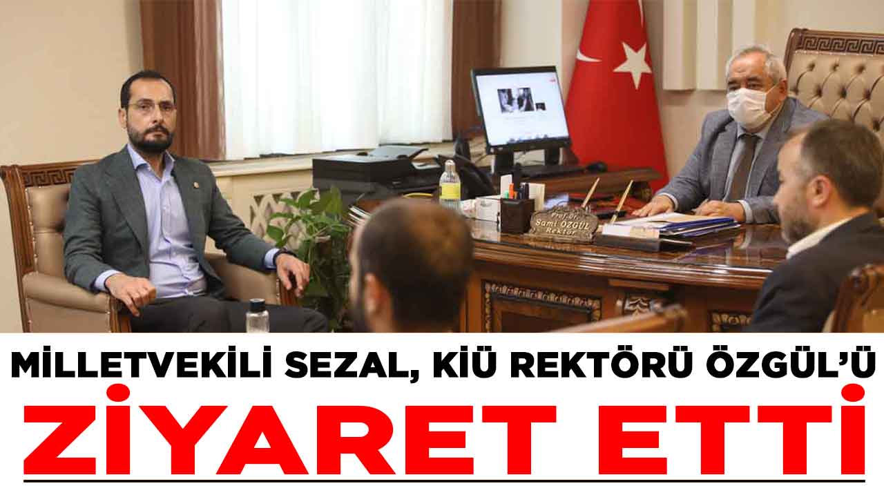 Milletvekili Cihat Sezal Rektör Özgül’ü ziyaret etti