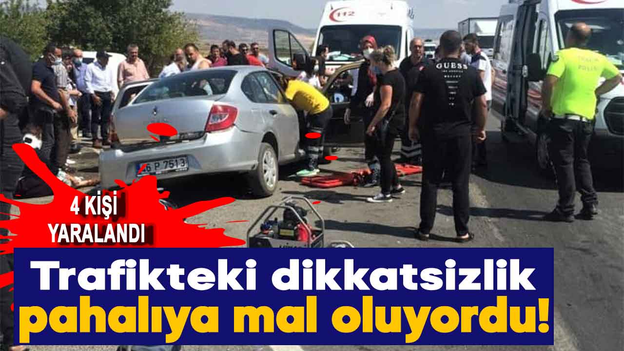 Kahramanmaraş'ta trafikteki dikkatsizlik pahalıya patlıyordu! 4 yaralı