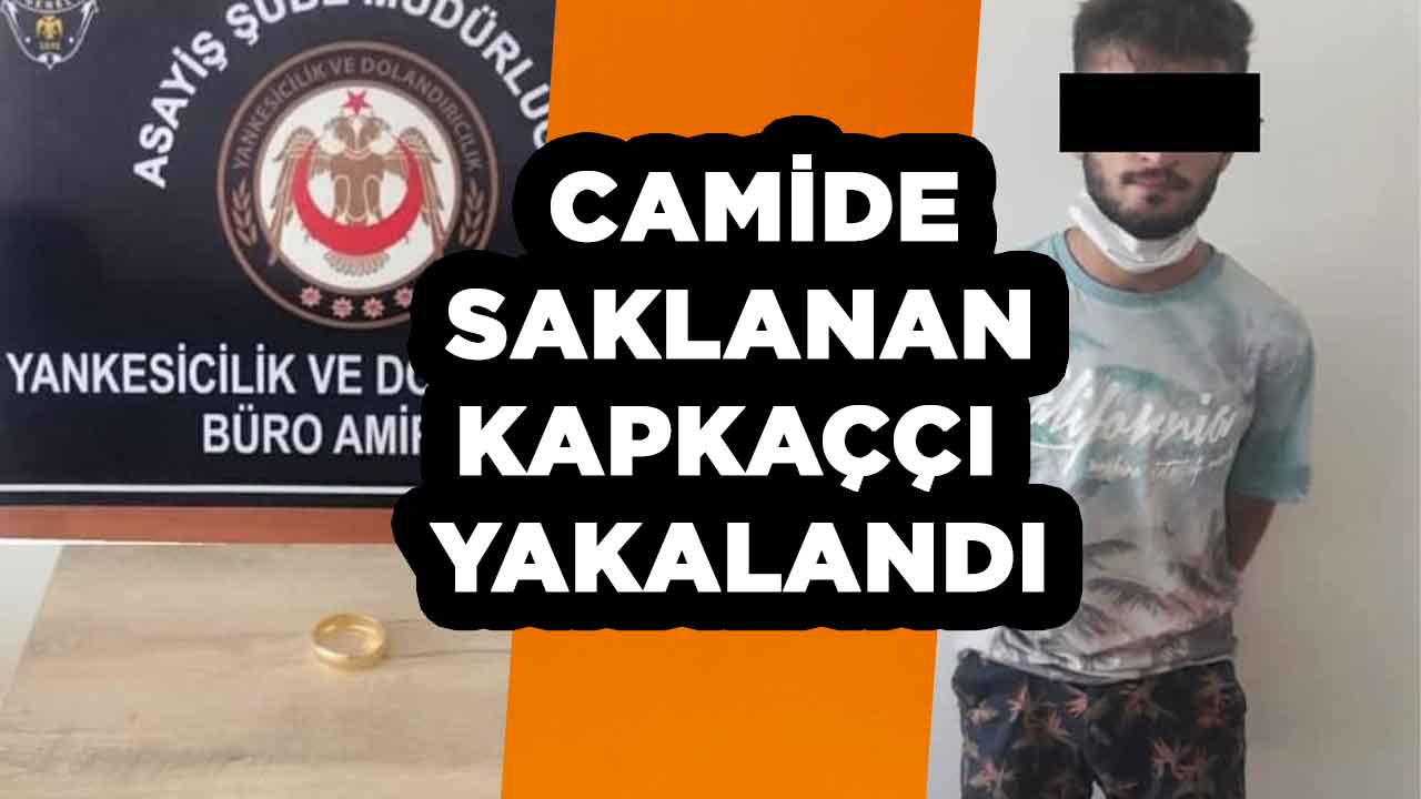 Kahramanmaraş'ta camide saklanan kapkaççı yakalandı