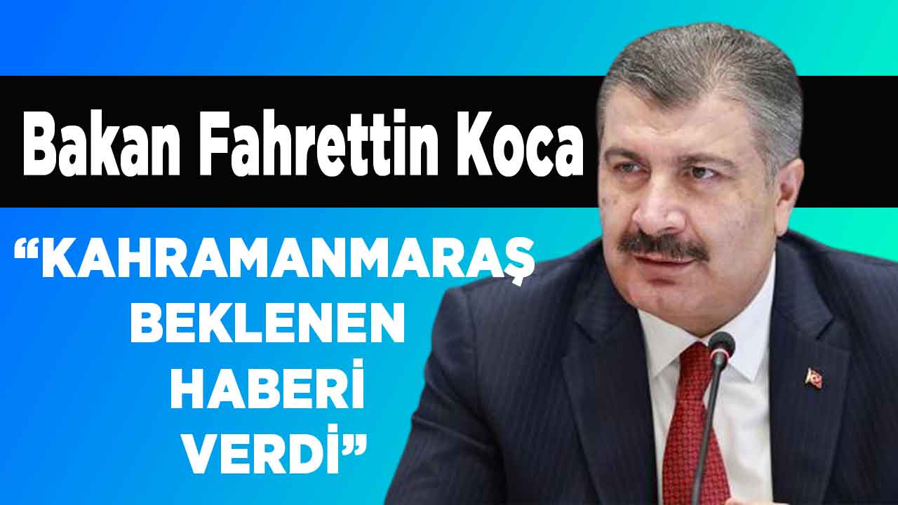 Kahramanmaraş aşılamada maviye döndü! Bakan Koca’dan tebrik geldi