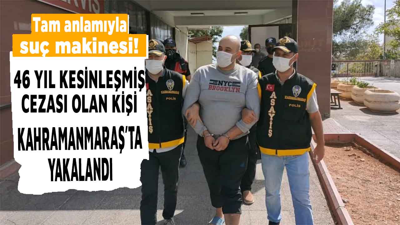 Kahramanmaraş'ta suç makinesi kaçarken yakalandı