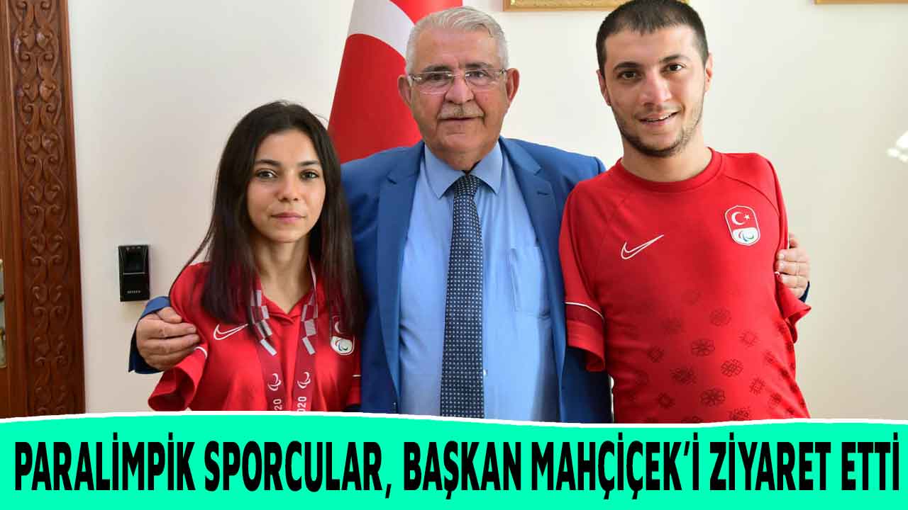 Paralimpik Sporcular, Başkan Mahçiçek’i Ziyaret Etti