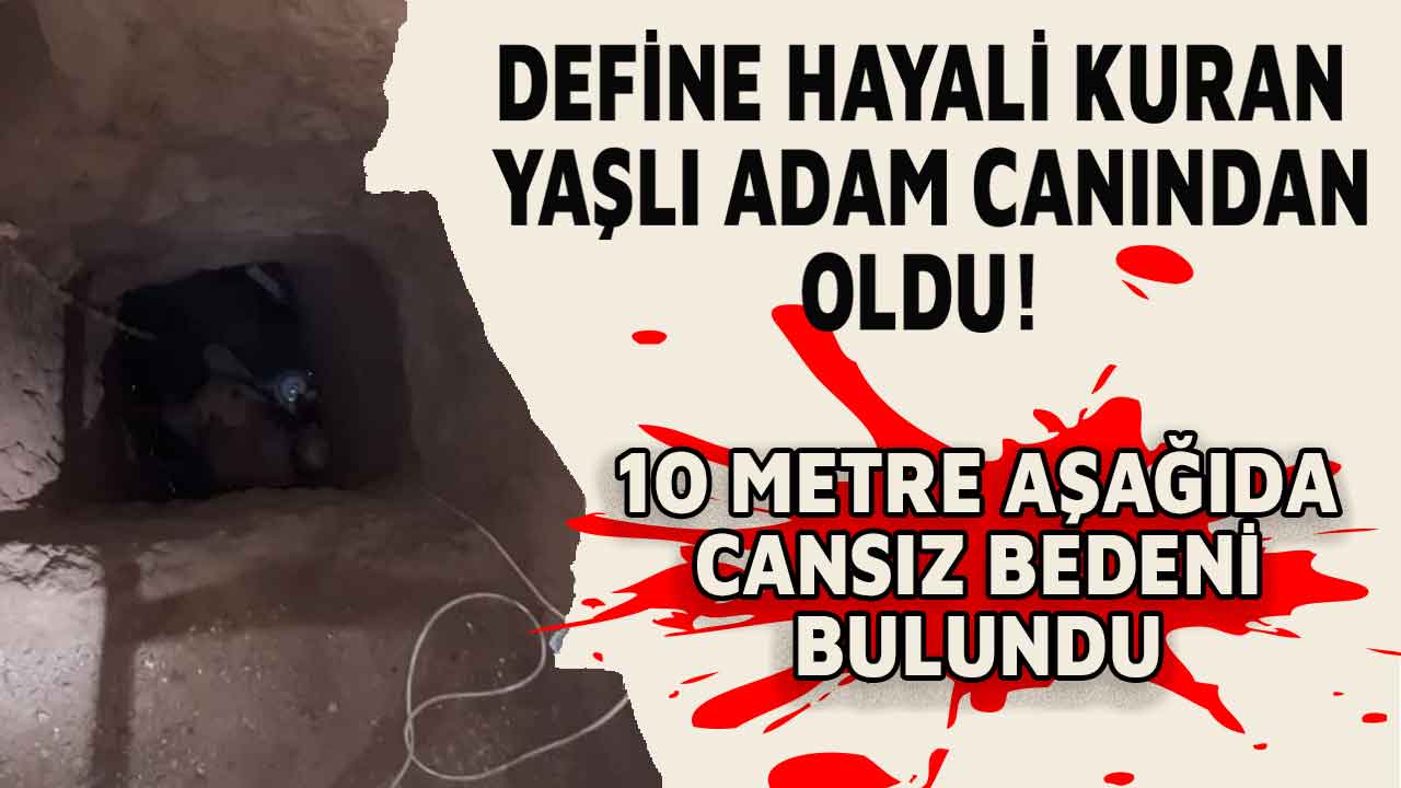 Kahramanmaraş'ta evinin altında define arayan kişinin hayali canına mal oldu