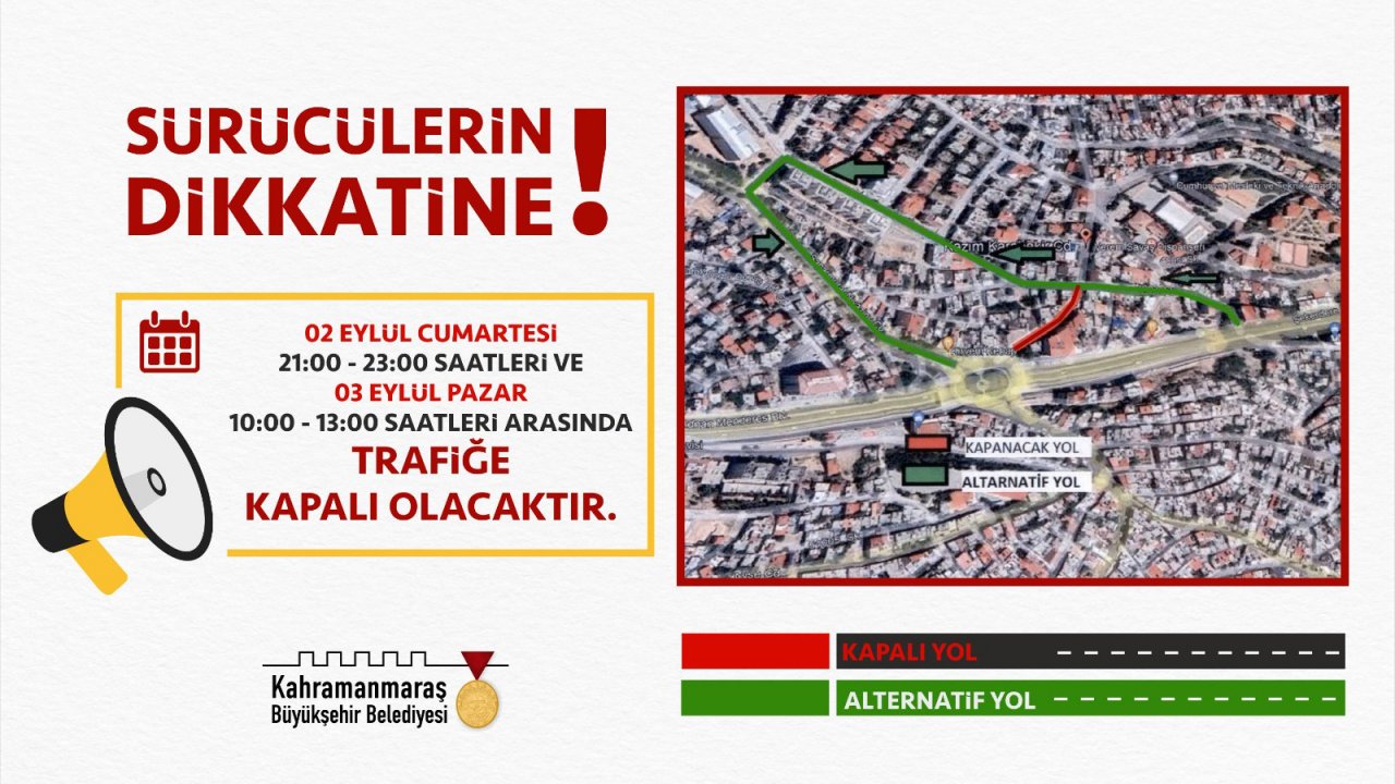 Kahramanmaraş’ta o yol bir süreliğine trafiğe kapatılıyor