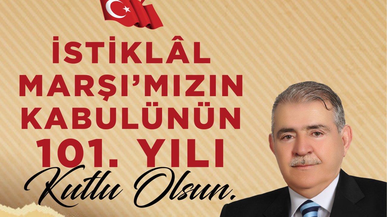 Mehmet Akif'in İstiklal Marşı ile ortaya koyduğu değerlere sahip çıkacağız