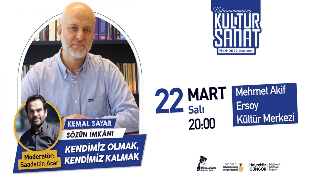 Yazar Kemal Sayar Kahramanmaraşlılarla buluşacak