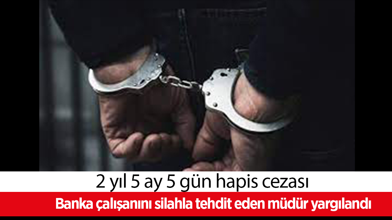 Banka çalışanını silahla tehdit eden müdür yargılandı