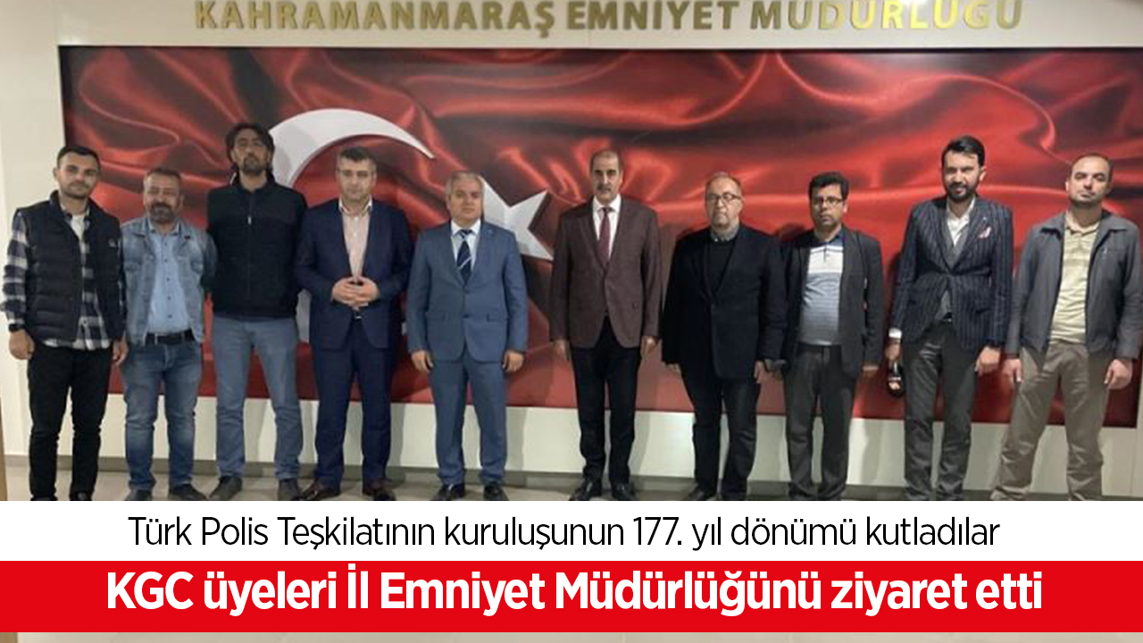 KGC üyeleri İl Emniyet Müdürlüğünü ziyaret etti