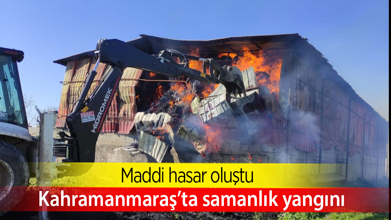 Kahramanmaraş’ta samanlık yangını 