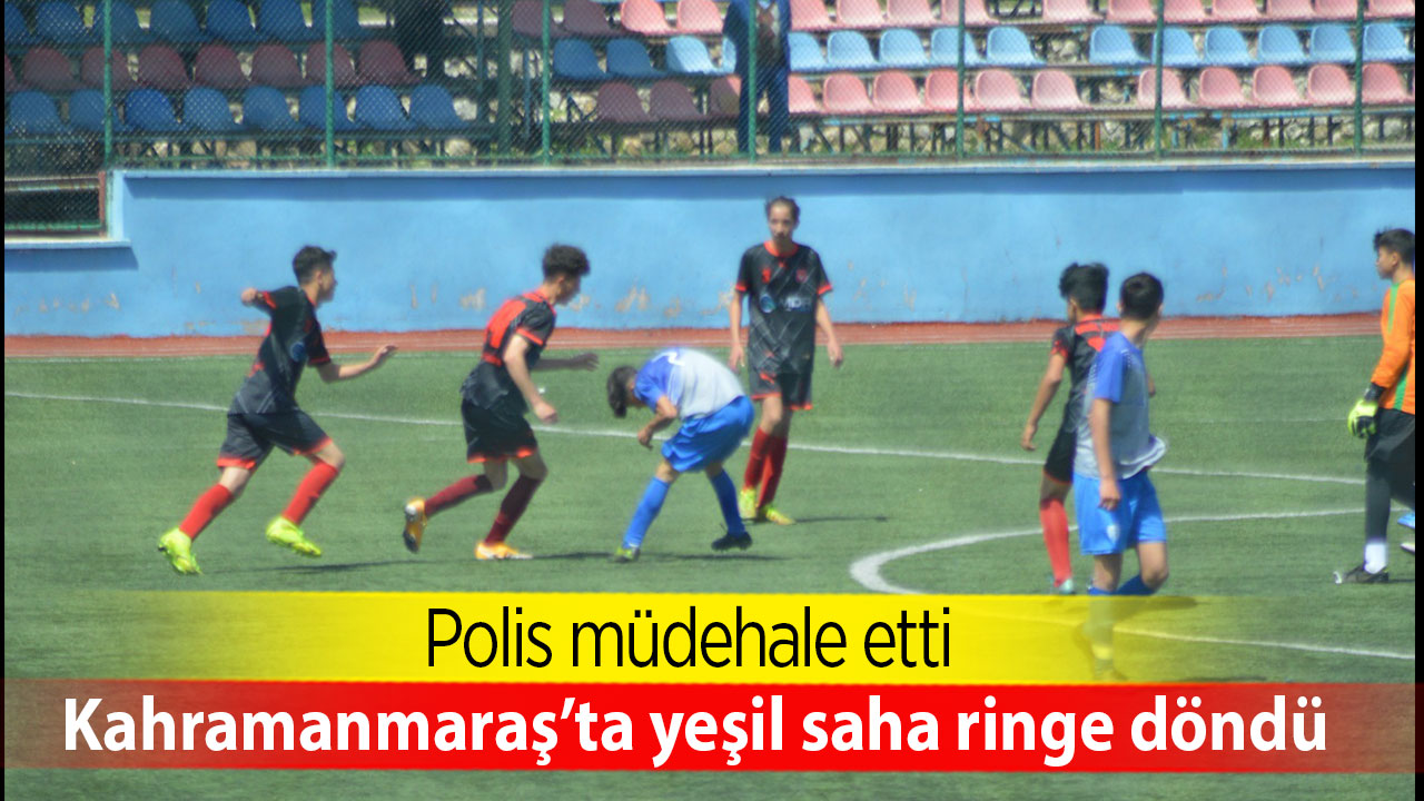 Kahramanmaraş’ta yeşil saha ringe döndü 