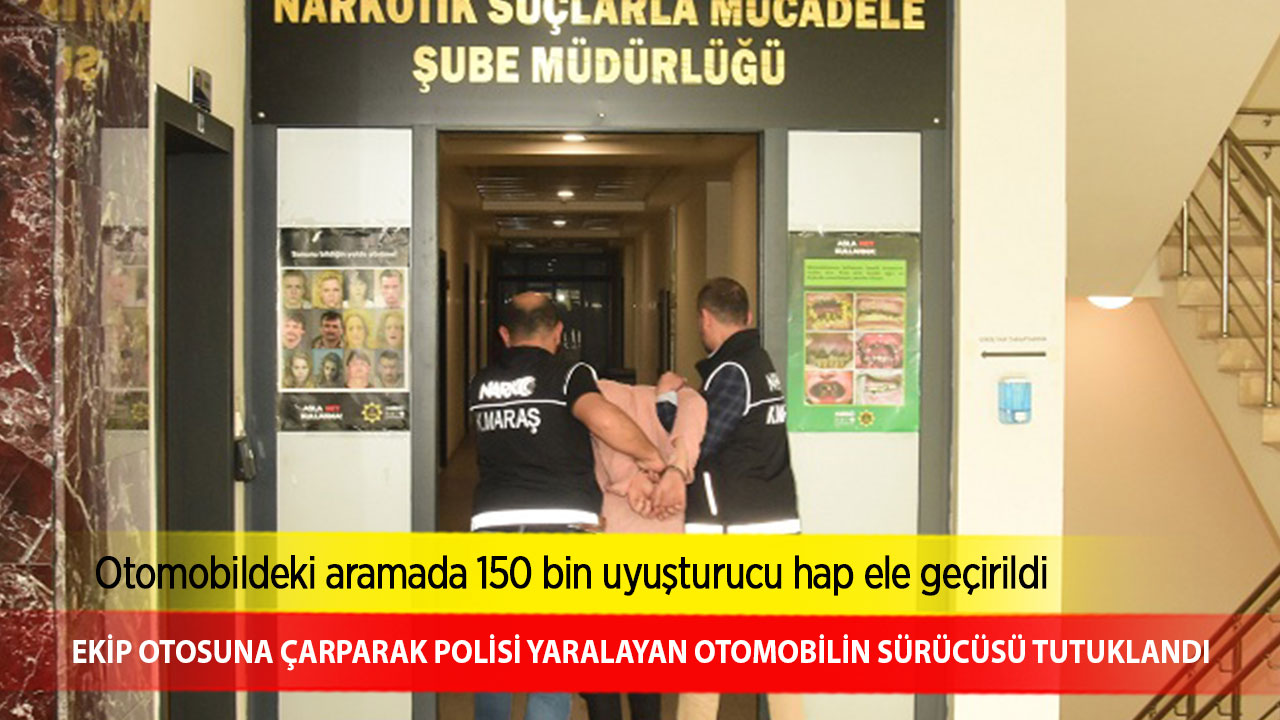 Otomobildeki aramada 150 bin uyuşturucu hap ele geçirildi