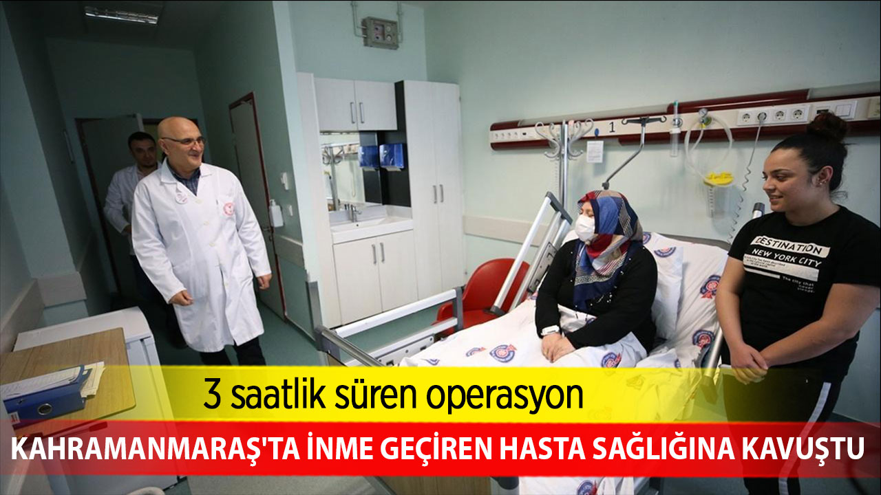 Kahramanmaraş'ta inme geçiren hasta sağlığına kavuştu