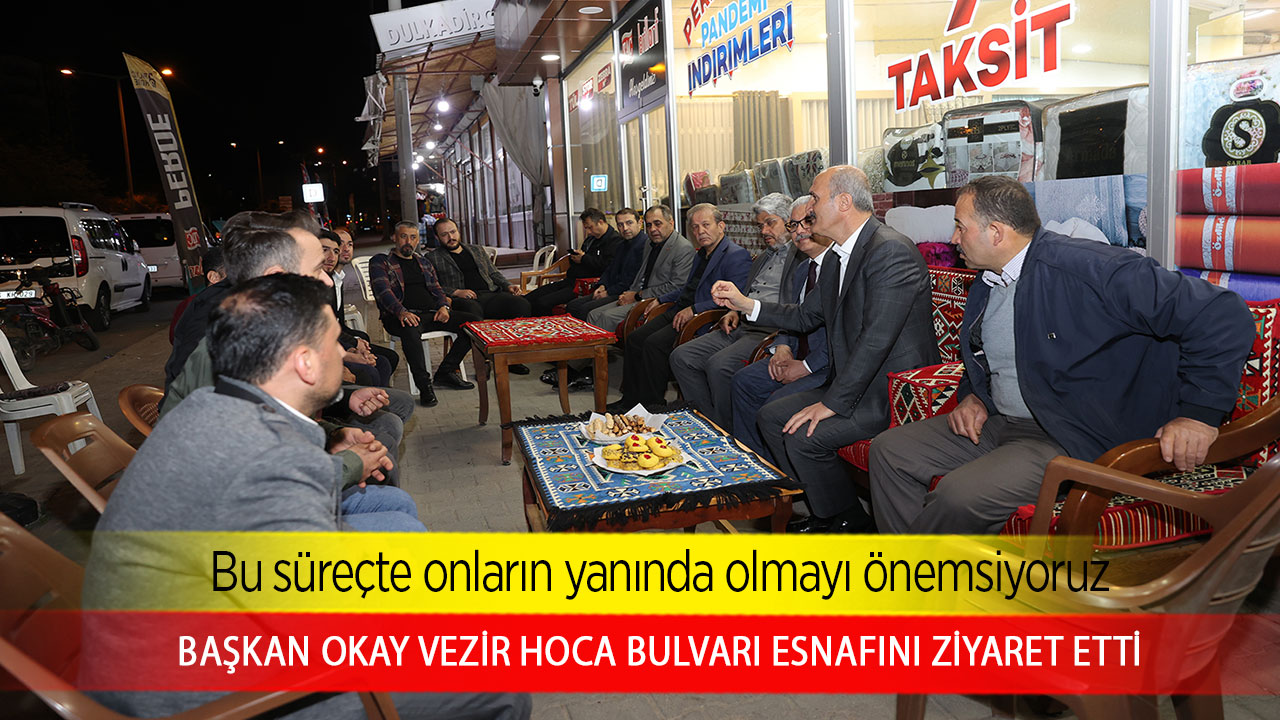 Başkan Okay Vezir Hoca Bulvarı Esnafını ziyaret etti