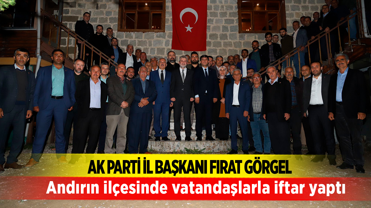 AK Parti İl Başkanı Fırat Görgel Andırın ilçesinde vatandaşlarla iftar yaptı