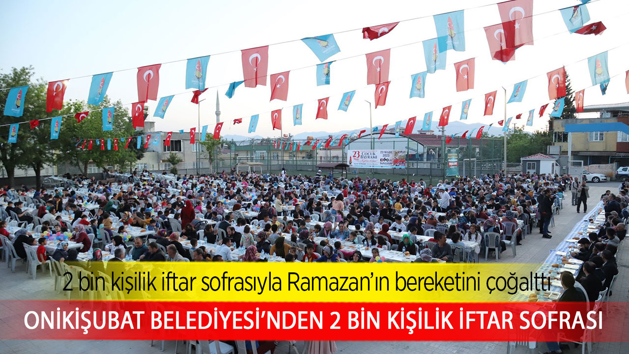 2 bin kişilik iftar sofrasıyla Ramazan’ın bereketini çoğalttı