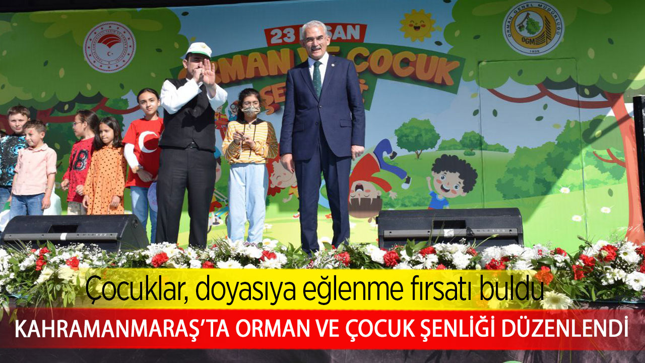 Kahramanmaraş’ta orman ve çocuk şenliği düzenlendi
