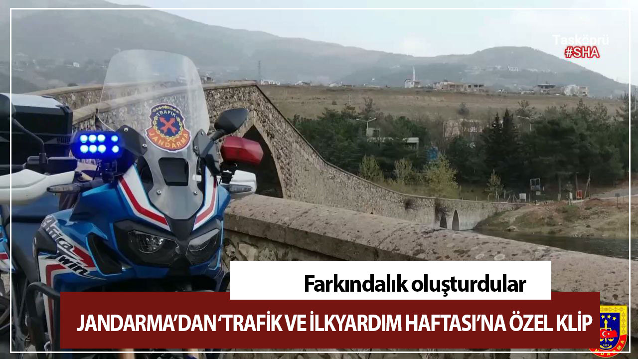 Jandarma’dan ‘Trafik ve İlkyardım Haftası’na özel klip