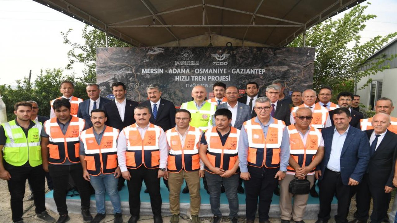 Bakan açıkladı! Osmaniye, 2025’te Hızlı Trene Kavuşacak