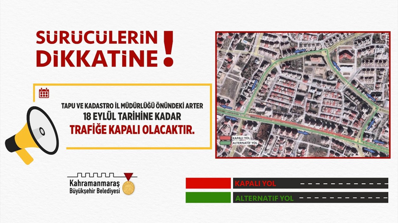 Kahramanmaraş’ta Sürücülere Kapalı yol uyarısı!