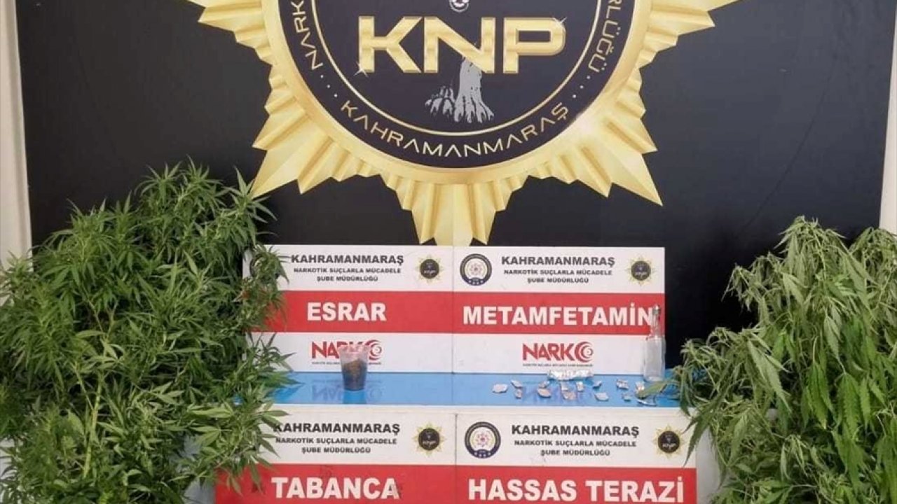 Kahramanmaraş'ta uyuşturucu operasyonu!