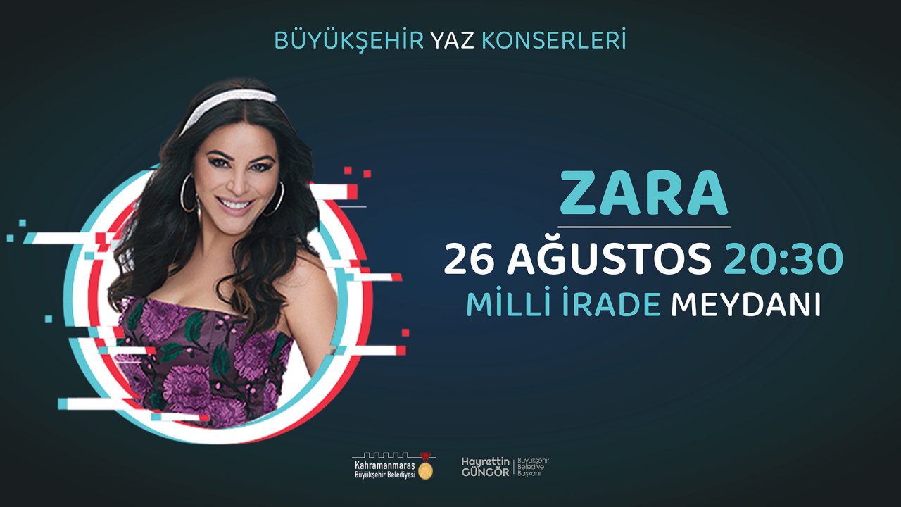Zara Kahramanmaraş’ta konser verecek!