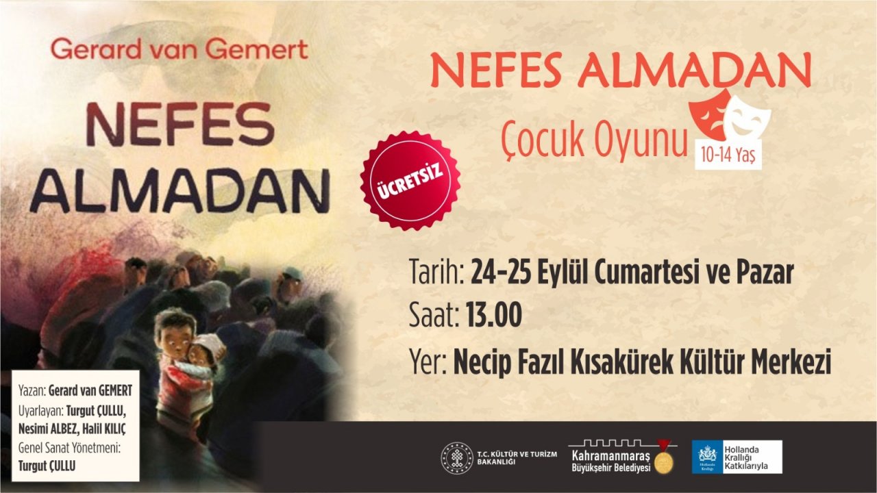 “Nefes Almadan” Perdelerini Kahramanmaraş’ta çocuklar için açacak
