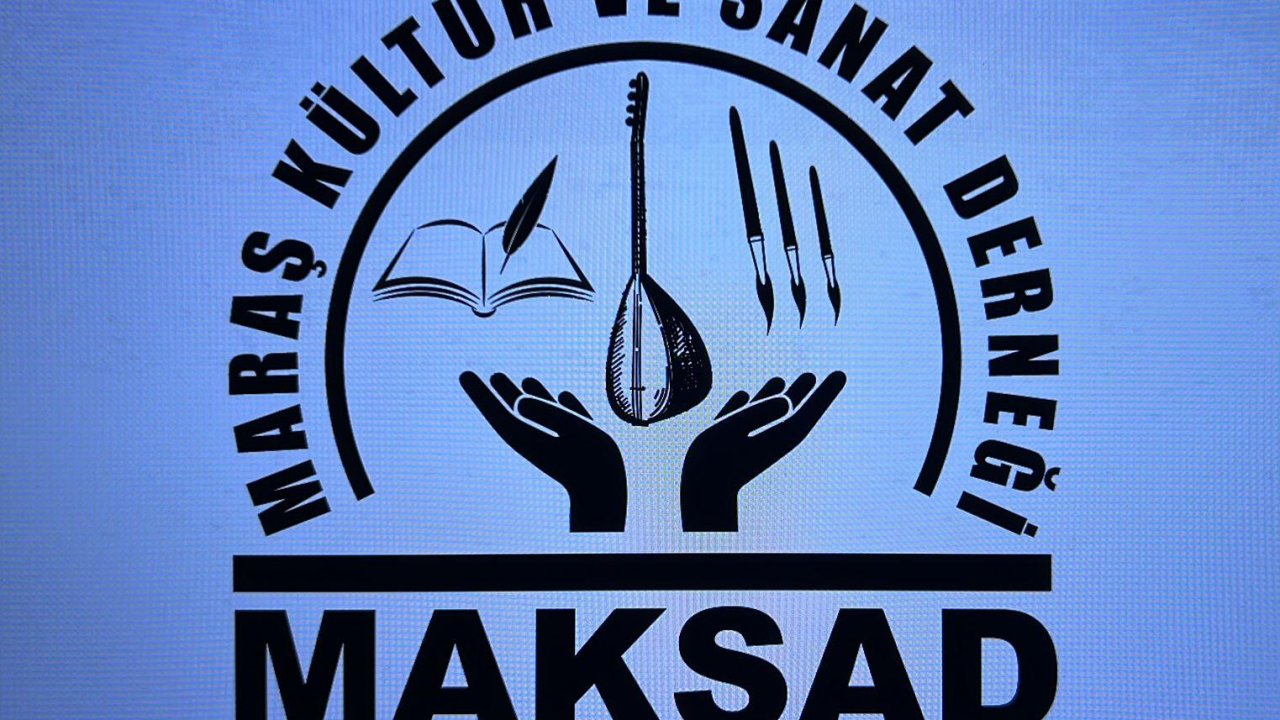 Kahramanmaraşlı Yazar ve Sanatçıların MAKSAT'ı Olacak