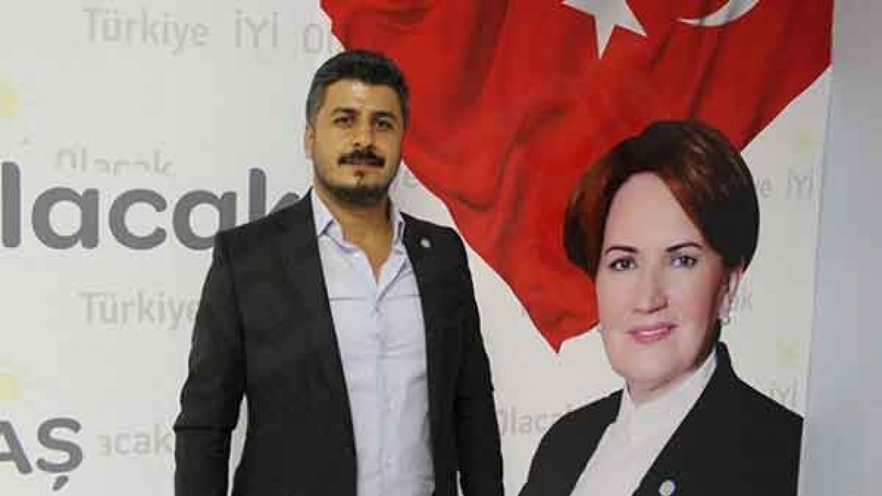 İyi Parti Onikişubat İlçe Başkanı ve yönetimi görevden alındı!