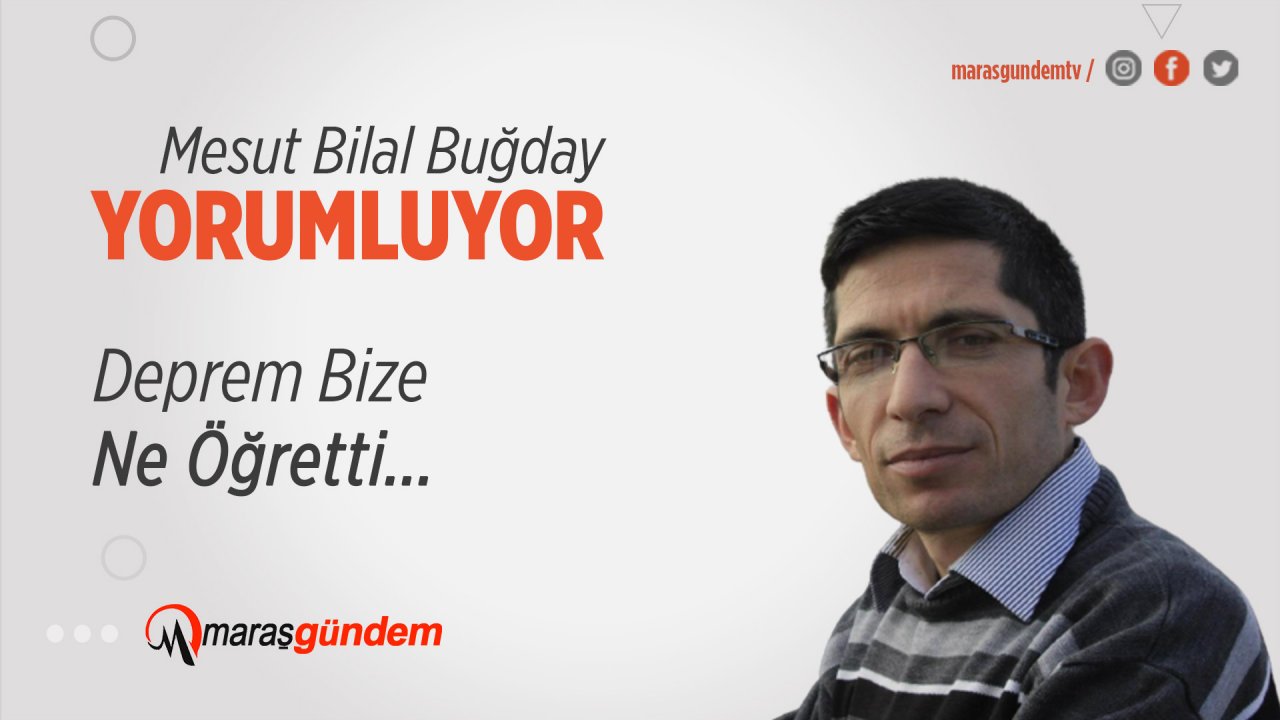 Deprem Bize Ne Öğretti