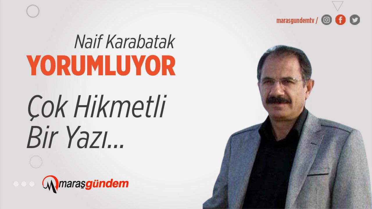 Çok Hikmetli Bir Yazı