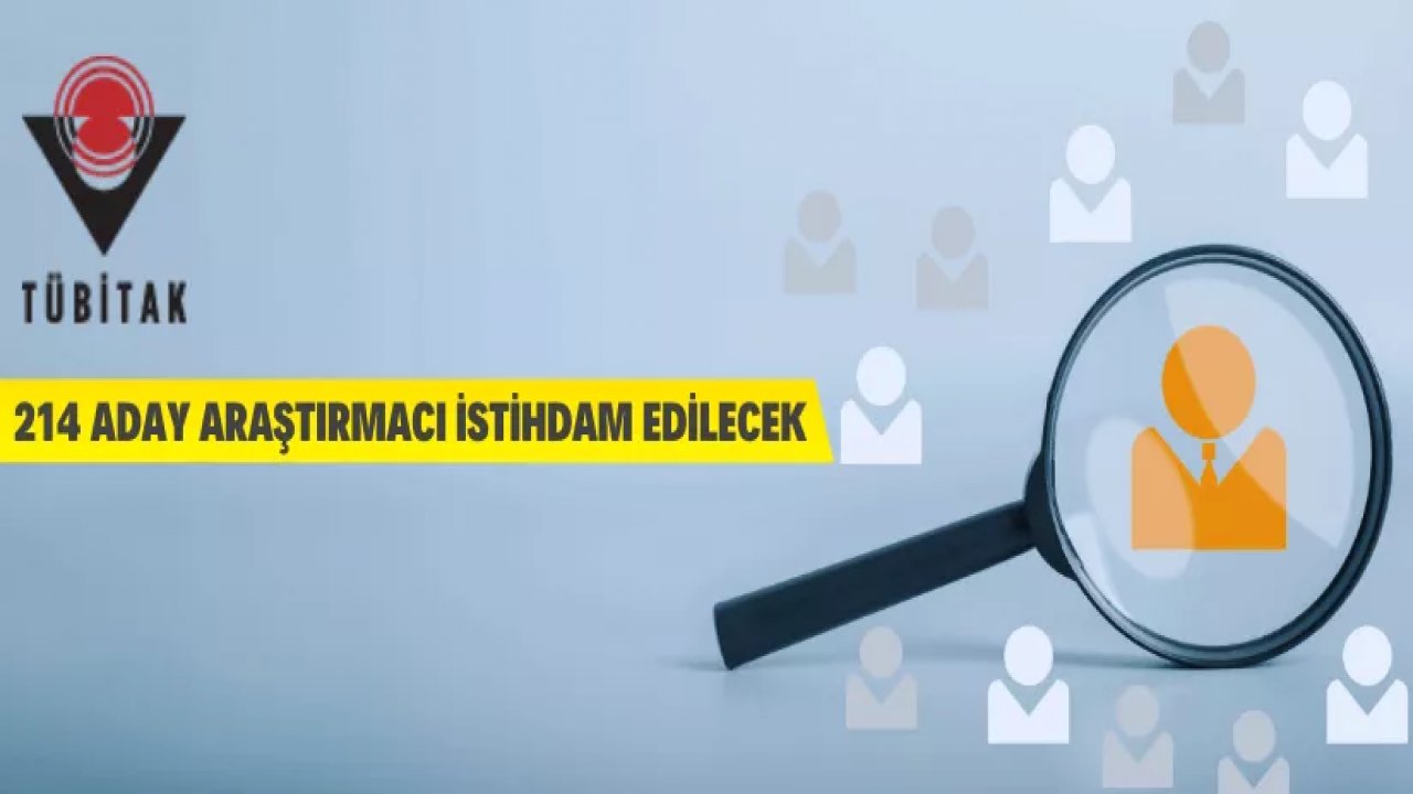 TÜBİTAK 214 personel alacak!